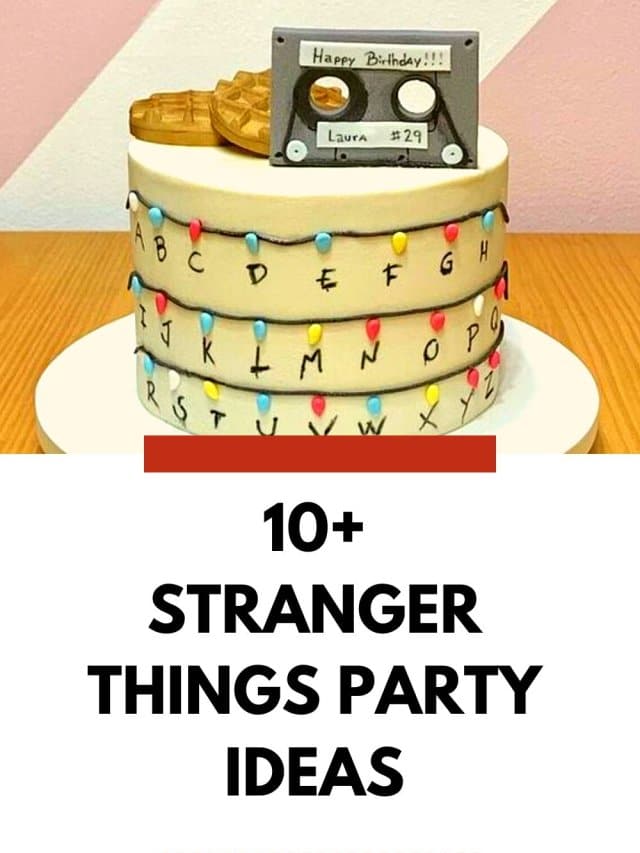 Stranger Things Party Ideas