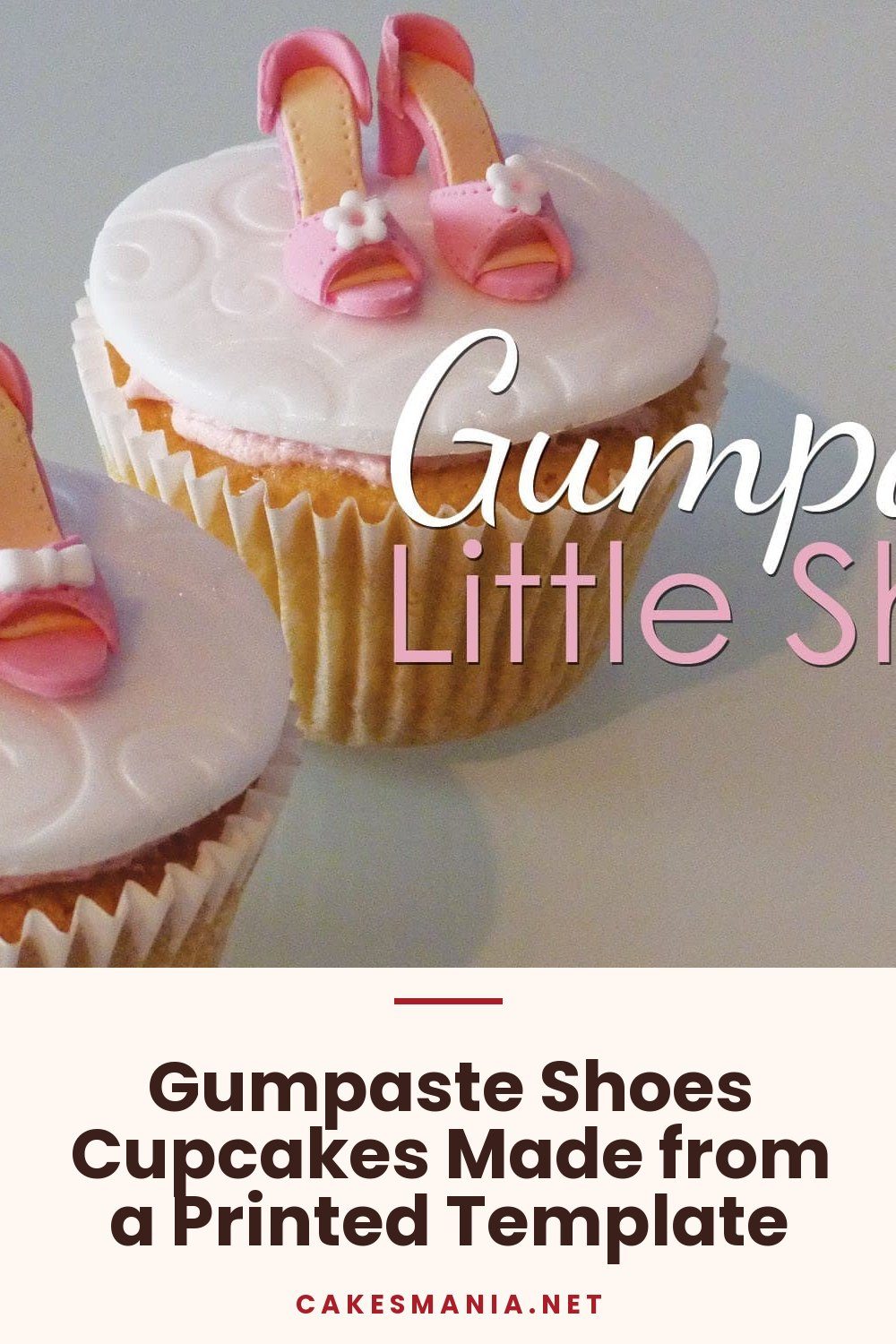Gumpaste Shoes Cupcakes Made from a Printed Template