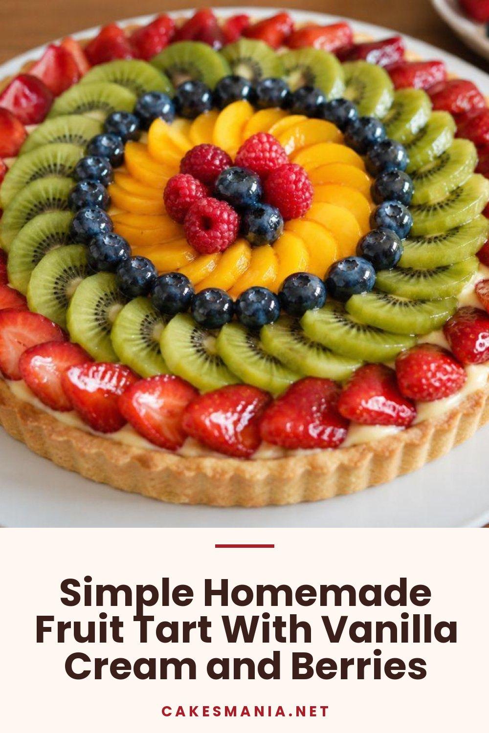 Simple Homemade Fruit Tart With Vanilla Cream and Berries