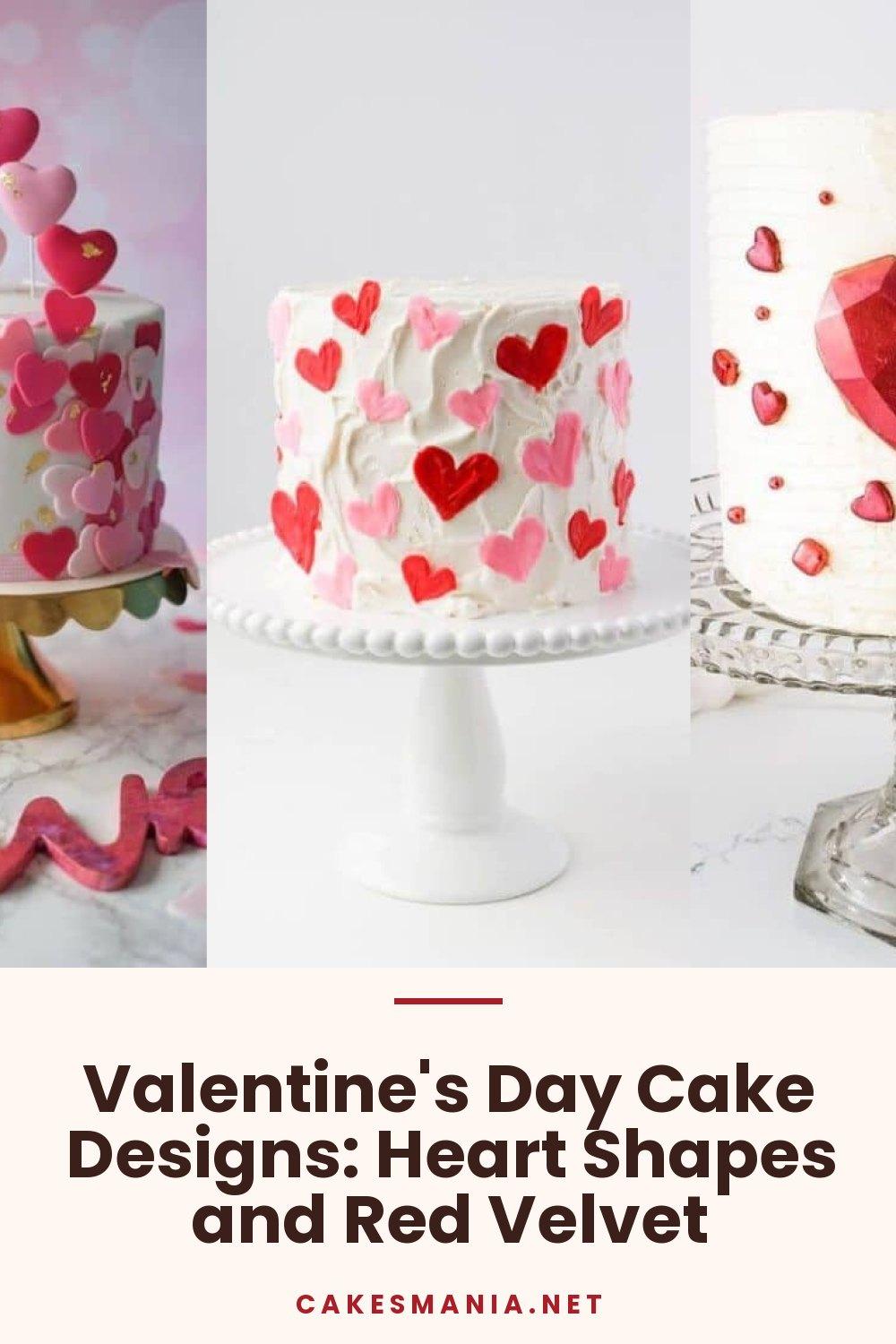 Valentine's Day Cake Designs: Heart Shapes and Red Velvet
